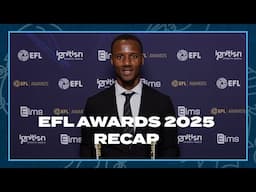 EFL Awards 2025 Recap