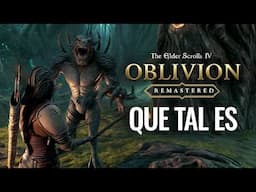 ¿QUE TAL ES EL NUEVO THE ELDER SCROLLS IV OBLIVION REMASTERED?