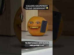 Calling Grapefruit to say Goodnight 😂