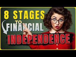 8 Stages Of Financial Independence (What Stage Are You In)