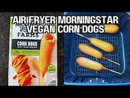 Air Fryer Vegan Corn Dogs 🌭 CRISPY Morningstar Recipe in 17 Minutes! Plant-Based Perfection