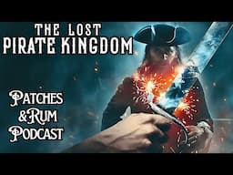 The Lost Pirate Kingdom on Netflix Review - Patches & Rum Podcast