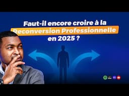 Faut-il encore croire à la reconversion professionnelle en 2025 ?