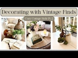 Decorating with Vintage Finds Part 2 | Decorate With Me | Cottage Style Decor