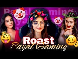 ROAST PAYAL GAMING // FINALLY PAYAL GAMING KO ROAST KAR DIYA