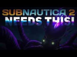 Features Subnautica 2 NEEDS to succeed!
