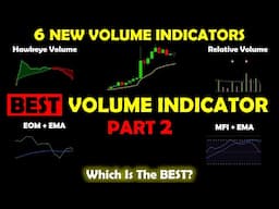 BEST Volume Indicator - Part 2 (6 NEW Volume Indicators Tested)