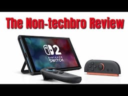Switch 2 - Non-Techbro Youtuber review