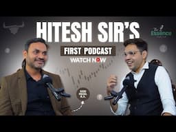 🎙️HITESH SIR'S FIRST PODCAST | STOCK MARKET JOURNEY, SEBI R.A., FOREX, SIP & MORE | TERIFF TALKS