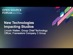 New Technologies Impacting Studios - Lincoln Wallen, Group CTO, Framestore Company 3 Group