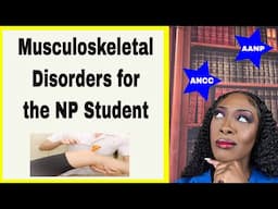Musculoskeletal Disorders for the NP Student