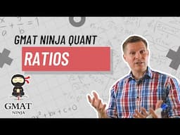 GMAT Ninja Quant Ep 7: Ratios