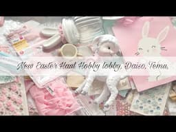 Another Collective Craft Haul ￼Spring & Easter New Finds