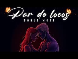 Par De Locos🤭 (Doble_M498)