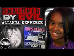Snatched By Evil: The Murder Of Alianna DeFreeze