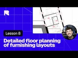 Detailed floor planning of furnishing layouts | Lesson 08