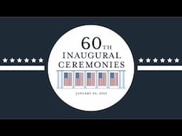 60th Inaugural Ceremonies for President Donald J. Trump