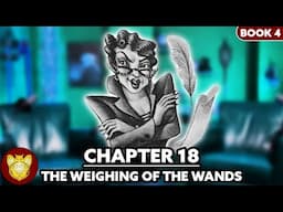 Chapter 18: Weighing of the Wands | Goblet of Fire