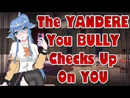 The Yandere You Bully Checks Up On You [ASMR Roleplay] [F4A] [Demanding] [Obsessive] [Submissive]