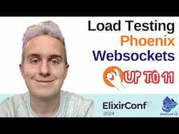 Load Testing Phoenix WebSockets