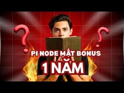 Pi node mất bonus 1 năm