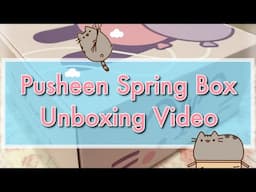 Pusheen 15th anniversary box UNBOXING!