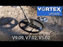 Vortex Update 5.02, 7.02, and 9.09