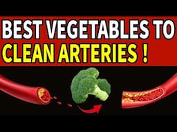 Eat These 7 Vegetables to Naturally Unclog Arteries and Boost Circulation