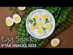 Egg Snack Recipes for iftar 2025