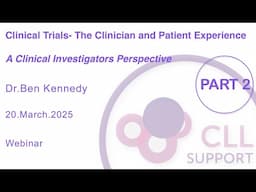 Clinical Trials: the clinician and patient experience.Part 2
