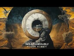 Roger Rabbit - Simultaneously