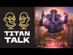 Titan Talk June 9th // Ganesha in-game showcase, new Skins, and more!!!