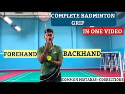 BADMINTON GRIP IN HINDI || FOREHAND GRIP & BACKHAND GRIP|| COMMON MISTAKES+CORRECTIONS #badminton