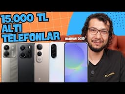 15.000 TL ALTI EN İYİ TELEFONLAR (HAZİRAN 2025)