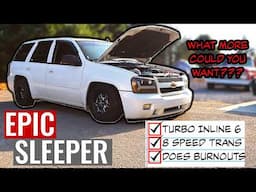 We Created The ULTIMATE Street Car - Turbo Chevy Straight 6 -  2008 Trailblazer