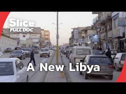 Rebuilding Libya: A Journey Toward Democracy | FULL DOCUMENTARY