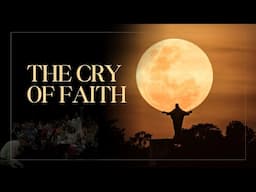 The Cry of Faith @atlhub