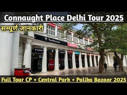 Connaught Place Delhi Tour || CP || Central Park Delhi || Palika Bazaar