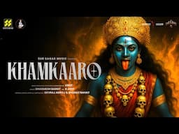 Khamkaaro |  Khamma 2 |  Dharmesh Barot | K Deep - Aghori Muzik | Kruz - Aghori Muzik |