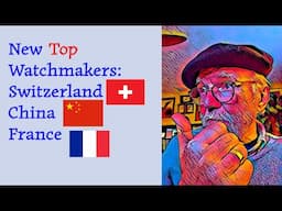 New Top Watchmakers: Switzerland; China; France