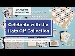 Creative Memories Hat's Off Collection: Celebrate Graduation in Style!