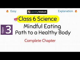Mindful Eating Path to a healthy body | NCERT Science Chapter 3