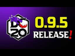 DC20 0.9.5 Release + Announcement + Changelog