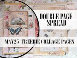 MAY25 FREEBIE Collage pages & Double page spread