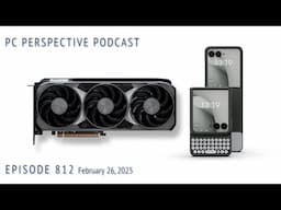 PCPer Podcast 812: Radeon RX 9070 Speculation, RTX 50 Series ROP Issues, NVIDIA financials, etc.