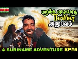 🌊 எல்லாரும் ஆத்துல ஆட்டம் கண்டுடோம்😇 | 🇸🇷Suriname ep5