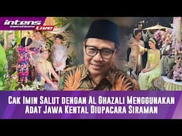 Cak Imin Jelaskan Terkait Adat Yang Digunakan Disiraman Al Ghazali & Alyssa