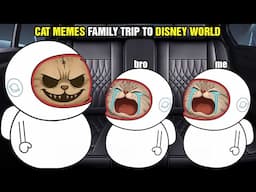 CAT MEMES FAMILY TRIP TO DISNEY WORLD