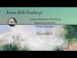 Loose Abstract Painting, Nature Inspired, Acrylic, Art Technique  Demo #362