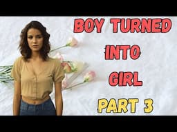 Boy Turned into Girl  Part 3: Crossdressing |Stories|Mtf|B2G|feminine